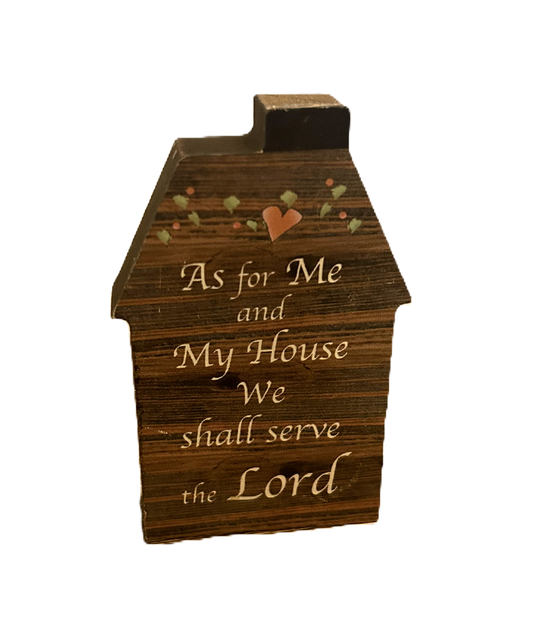 HD109 As for Me and My House - Wooden House 2 1/2" X 4 1/2"